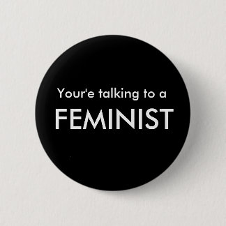 Pro-Feminism Button