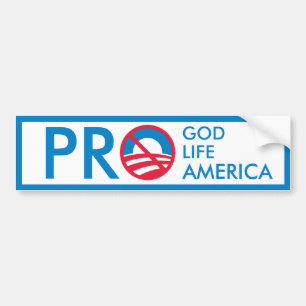 Pro God Life America=Anti-Obama Bumper Sticker