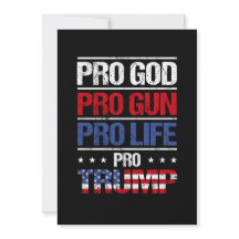 Pro God Pro Gun Pro Life Pro Trump Election