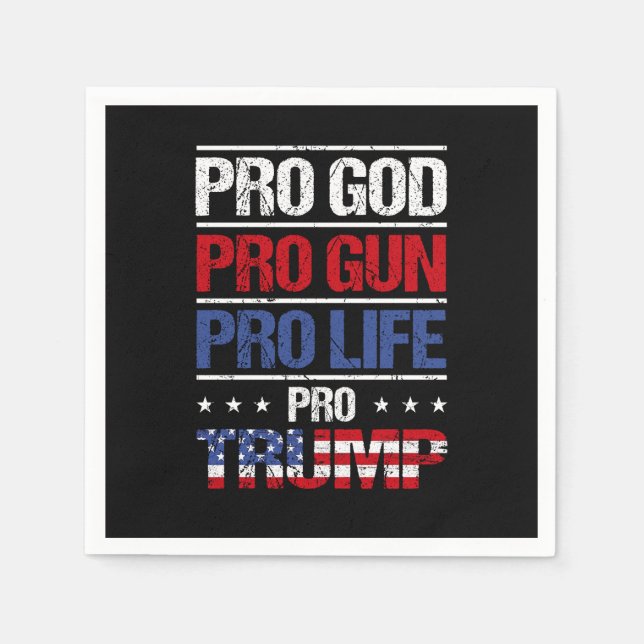 Pro God Pro Gun Pro Life Pro Trump Election Napkin (Front)