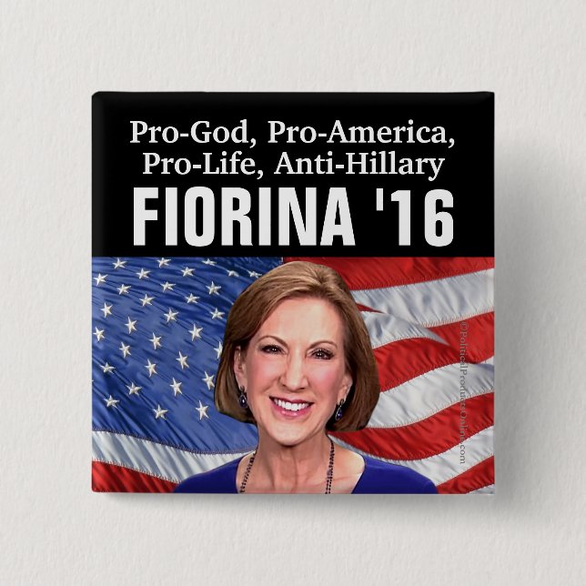 Pro-God, Pro-Life, Anti-Hillary Carly Fiorina 2016 15 Cm Square Badge (Front)