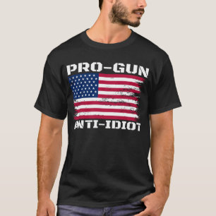 Pro-Gun Anti-Idiot T-Shirt