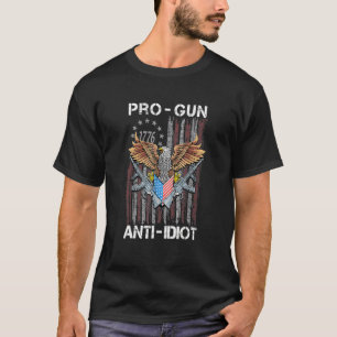 Pro Gun Anti Idiot Us Flag Gun Fathers Day T-Shirt