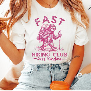 Pro Hiker Just Kidding Funny Sloth Hiker T-Shirt