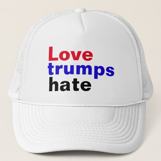 Pro Hillary Love Trumps Hate Trucker Hat (Front)