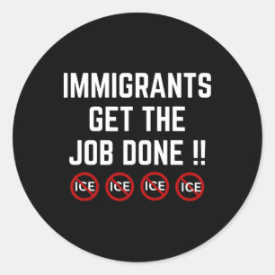 Pro Immigrant Anti Ice Anti Trump Classic Round Sticker