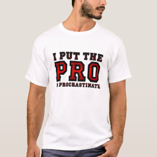Pro in Procrastinate Funny Tshirt