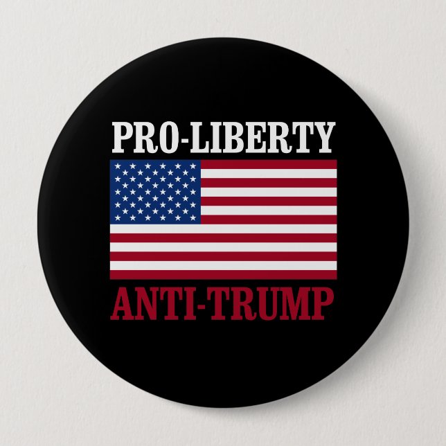 Pro-Liberty Anti-Trump - Anti-Trump  -- 10 Cm Round Badge (Front)