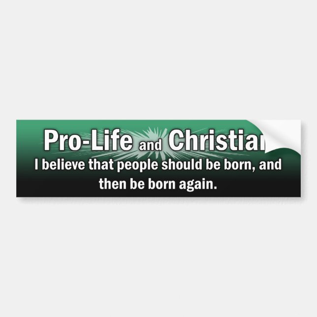 "Pro-Life and Christian" Bumper Sticker (Front)
