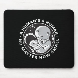 Pro-life Anti-abortion T Shirt No How Small Women Mouse Pad