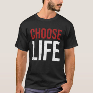 Pro Life Choose Life Support Life prolife T-Shirt