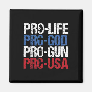 Pro Life God Gun Usa Conservative Republican Pro A Magnet