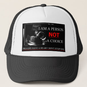 Pro-Life Have a Heart Don't Stop One Trucker Hat
