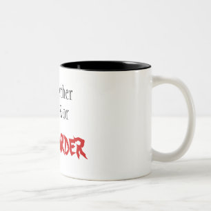 PRO-LIFE OR PRO-MURDER Two-Tone COFFEE MUG