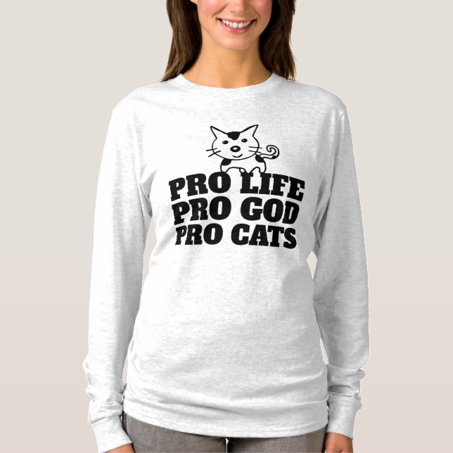 PRO LIFE, PRO GOD, PRO CATS, T-Shirts (Front)