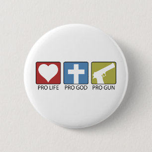 Pro Life, Pro God, Pro Gun 6 Cm Round Badge