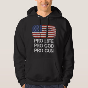 Pro Life Pro God Pro Gun Conservative  Hoodie
