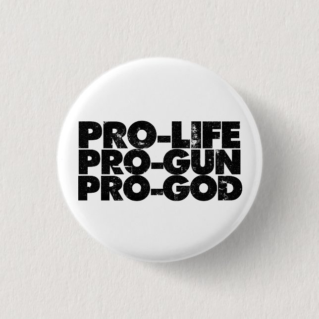 Pro-life Pro-gun Pro-god 3 Cm Round Badge (Front)