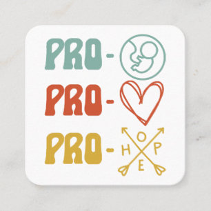 Pro-Life Pro-Love Pro-Hope Vintage Square Business Card
