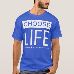 Pro Life T Women Men Choose Life T-Shirt