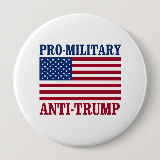Pro-Military Anti-Trump - Anti-Trump - 10 Cm Round Badge (Front)