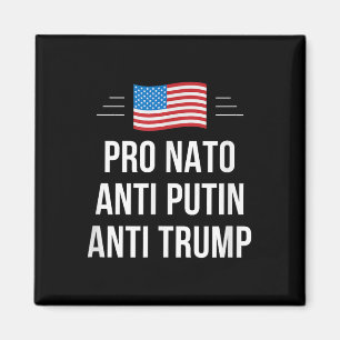 Pro Nato - Anti Putin - Anti Trump - , Small Magnet