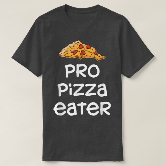 Pro Pizza Eater4789 T-Shirt (Design Front)