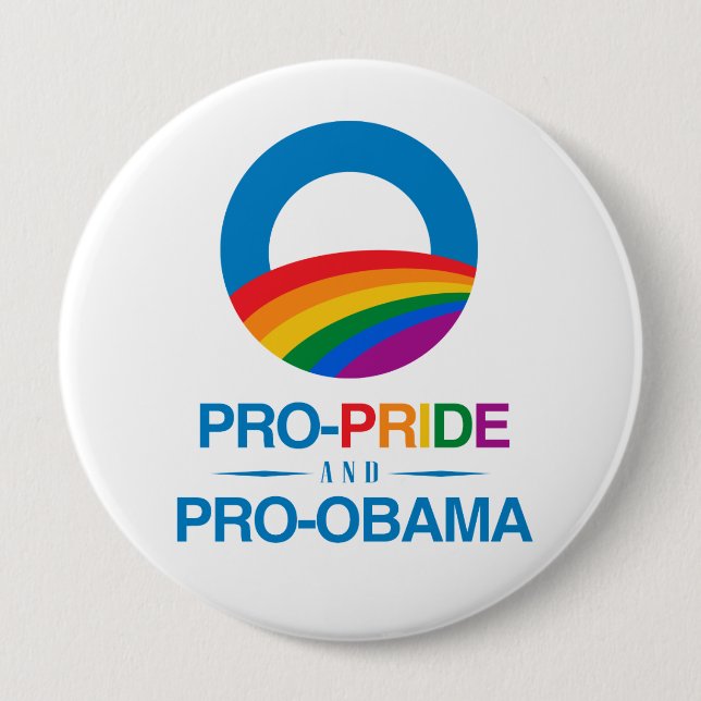 Pro-Pride and Pro-Obama 10 Cm Round Badge (Front)