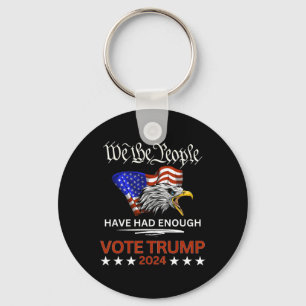 Pro Republican Vote Trump 2024 We The People Have  Key Ring