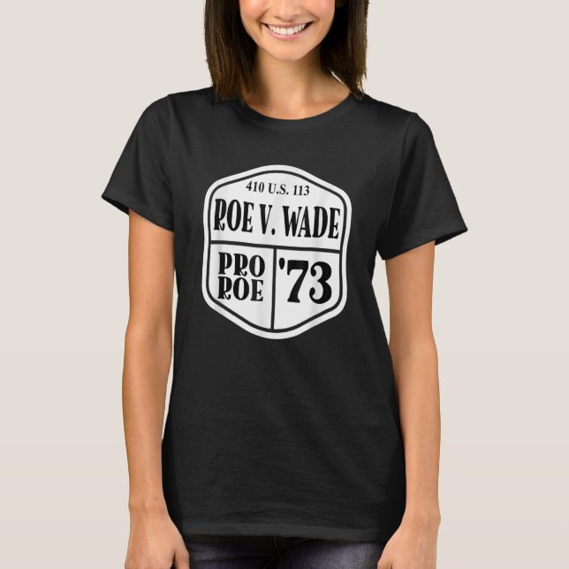 Pro Roe 1973  410 Us 113  U S T-Shirt (Front)