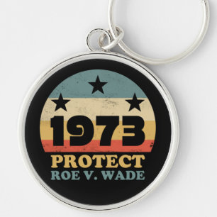 Pro Roe 1973 Protect Roe v Wade Key Ring