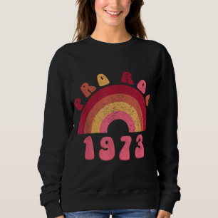 PRO ROE 1973 SWEATSHIRT
