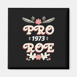 pro roe 1973 womens rights roe v wade magnet