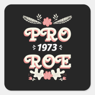 pro roe 1973   womens rights roe v wade square sti sticker