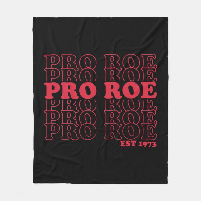 Pro Roe Est  protect roe v wade  Fleece Blanket (Front)