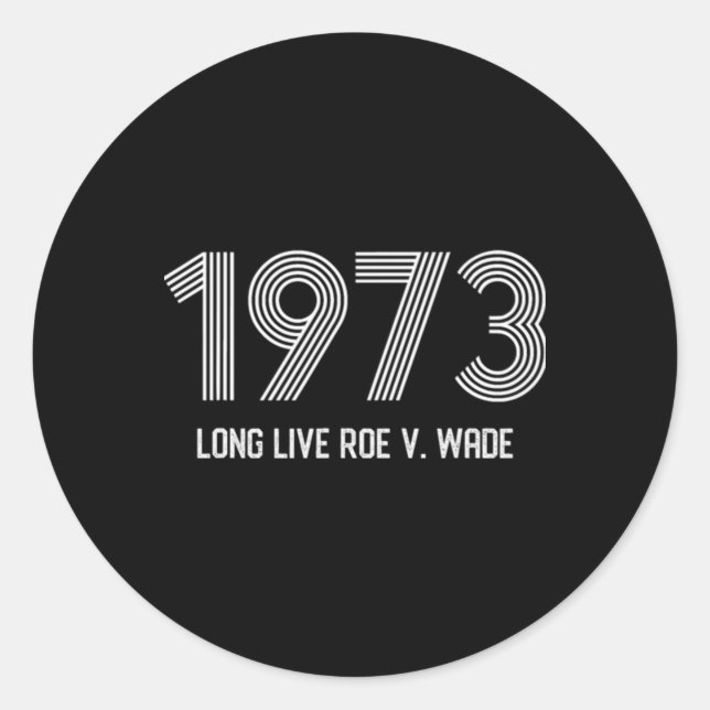 Pro Roe Pro Choice Protest Abortion Ban    Classic Round Sticker (Front)