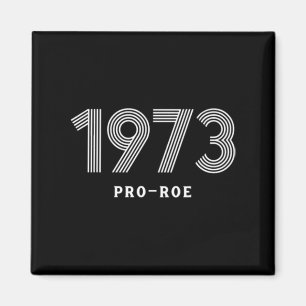 Pro Roe Pro Choice Protest Abortion laws Magnet