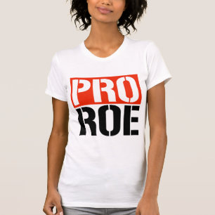 PRO ROE T-Shirt