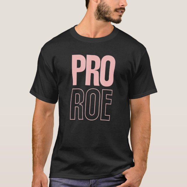 Pro Roe Vs Wade Pro Choice Womens Reproductive Rig T-Shirt (Front)