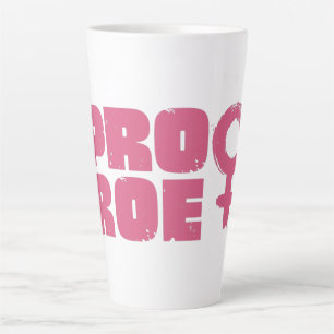 Pro Roe Women's Rights Word Art  Latte Mug