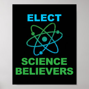 Pro Science Elect Science Believers Political Acti Poster