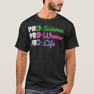 Pro Science Pro Women Pro Life 2020 Election T-Shirt