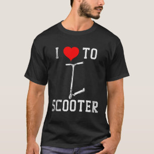 Pro Scooter I Love To Scooter T-Shirt