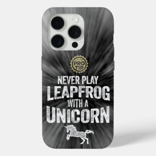 PRO TIP: Never Play Leapfrog With A Unicorn iPhone 15 Pro Case
