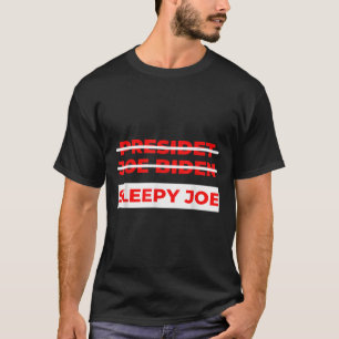 Pro Trump Anti Biden Sleepy Joe Political T-Shirt
