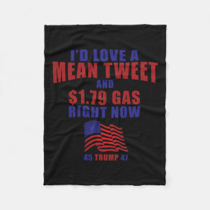 Pro Trump Supporter Id Love A Mean Tweet Gas Price Fleece Blanket