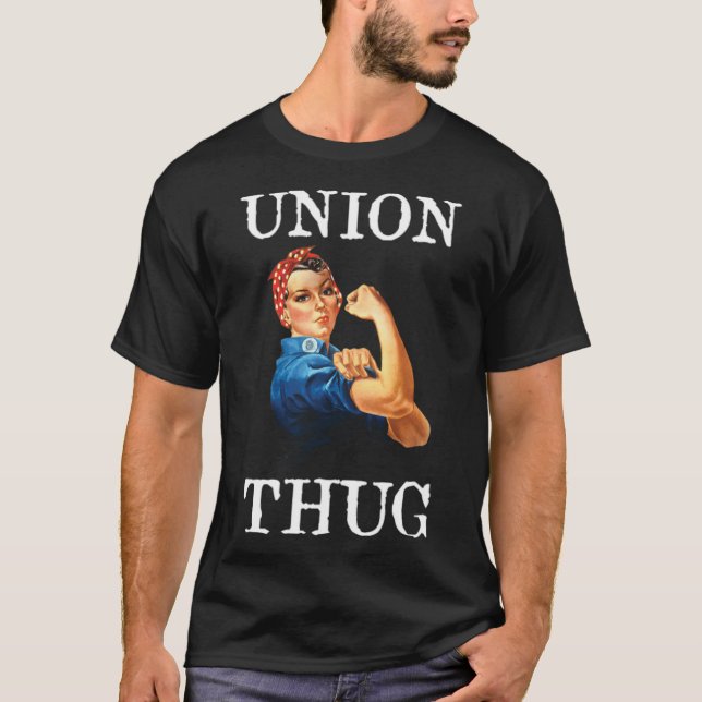 Pro Union Strong Union Proud Rosie the Riveter fun T-Shirt (Front)