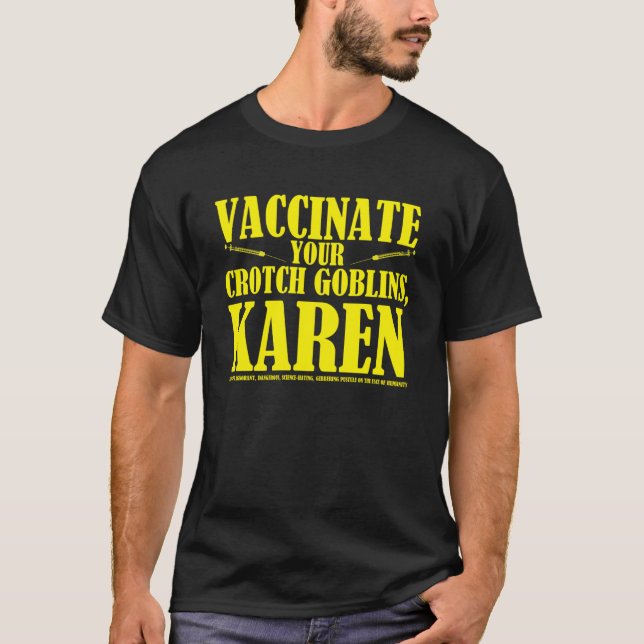 Pro Vaccination Anti Karen Vaccinate Your Kids T-Shirt (Front)