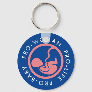 Pro-woman, Pro-life, Pro-baby Key Ring