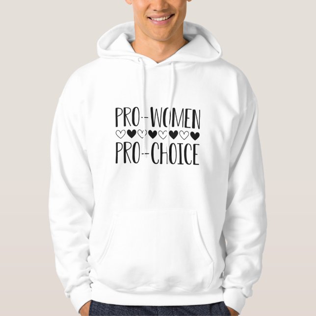 Pro Women Pro Choice Hoodie (Front)